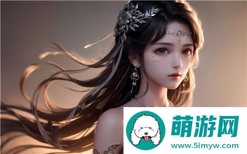 91在线**精品㊙️入口楼乃震撼细节